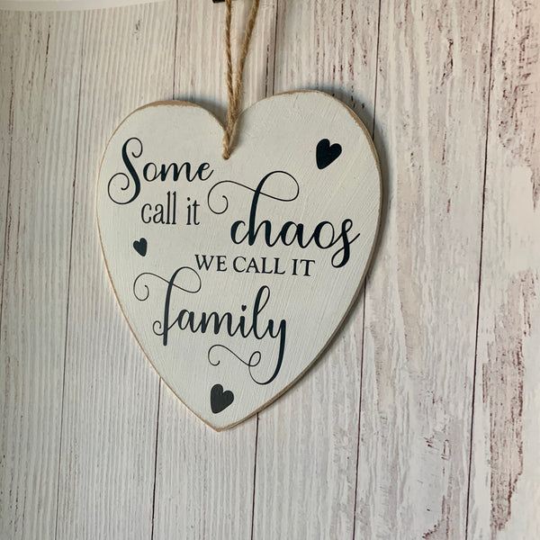 Some call it chaos we call it Family | Wooden Heart Sign | Home Decoration