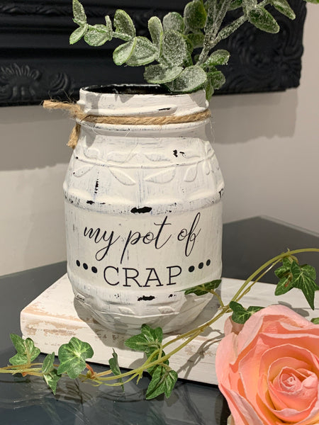 Storage jar, novelty jar, my pot of crap, painted storage jar, decorative piece, painted glass storage pot.