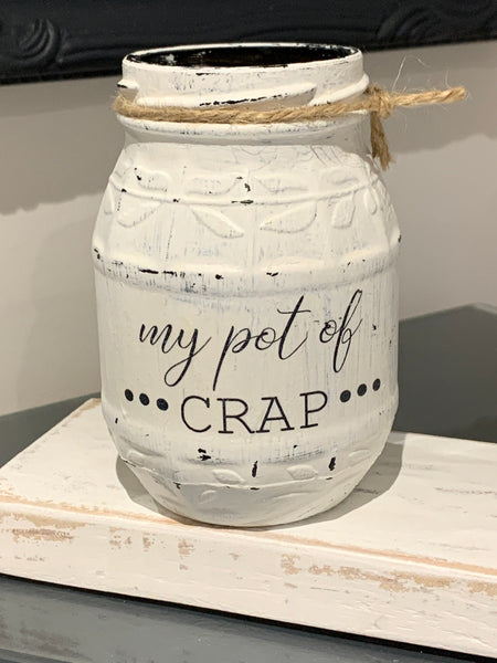 Storage jar, novelty jar, my pot of crap, painted storage jar, decorative piece, painted glass storage pot.