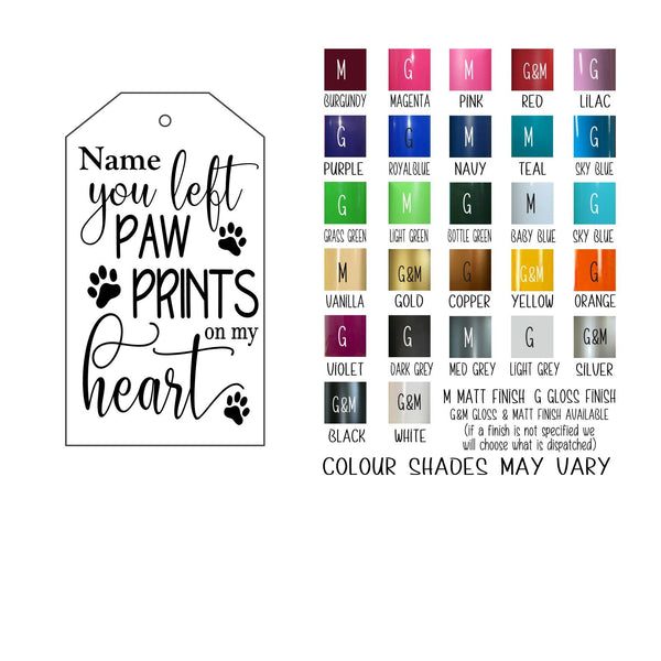 You left your paw prints on my heart, pet memorial sign, personalised wall hanging, grieving gift, sympathy gift, mourning a pet gift.