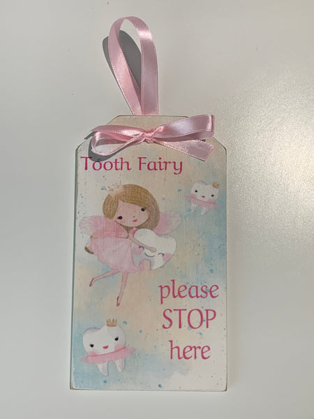 Door Hangers, Tooth Fairy sign,  Please Stop Here Sign, 16 cm x 9 cm, Wooden hanger, Pink ribbon - Free Tooth Bag 12 cm x 9.5 cm