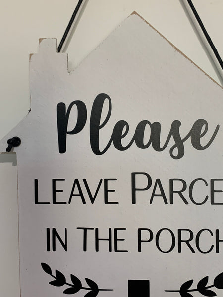 Entry Sign, Please Leave Parcel in the Porch, Shed, Home Decor, Wooden Sign, House Sign, Entrance Signs 16cm x 15cm, Home Office Sign, Entry