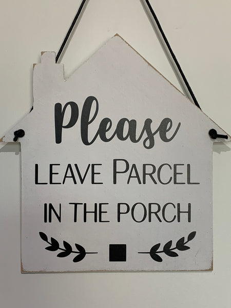 Entry Sign, Please Leave Parcel in the Porch, Shed, Home Decor, Wooden Sign, House Sign, Entrance Signs 16cm x 15cm, Home Office Sign, Entry