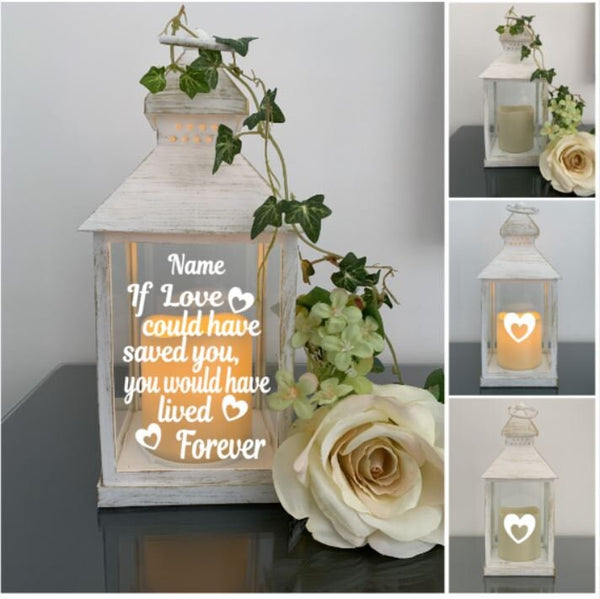 Personalised Memorial Lantern, If love could have saved you, you would have lived forever, White & Gold  Memorial Lantern - ANY NAME