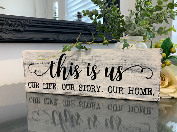 This is Us, Our life Our Story Our Home | Wooden Sign, reclaimed pallet sign, 28 x 9.5cm, Farmhouse Style Home Decor, Distressed sign