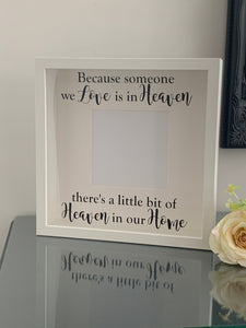 Because someone we Love is in Heaven there's a little bit of Heaven in our Home, Memorial Photo Frame, Home Decoration, Photo Frame 27 cm