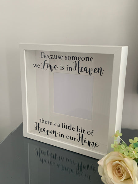 Because someone we Love is in Heaven there's a little bit of Heaven in our Home, Memorial Photo Frame, Home Decoration, Photo Frame 27 cm