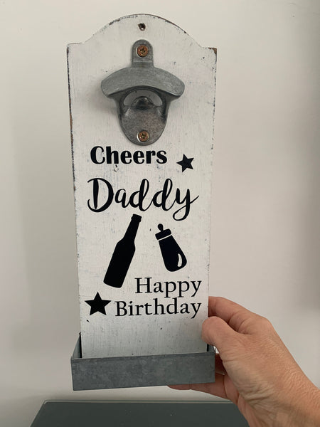 Daddy Birthday Gift, Wall Mounted Bottle Opener. Cheers Daddy, Happy Birthday Gift for Daddy. Beer Opener, Hand painted Wall bottle opener