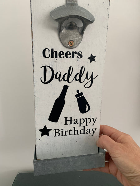 Daddy Birthday Gift, Wall Mounted Bottle Opener. Cheers Daddy, Happy Birthday Gift for Daddy. Beer Opener, Hand painted Wall bottle opener