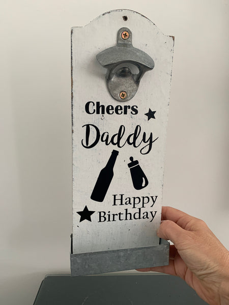 Daddy Birthday Gift, Wall Mounted Bottle Opener. Cheers Daddy, Happy Birthday Gift for Daddy. Beer Opener, Hand painted Wall bottle opener