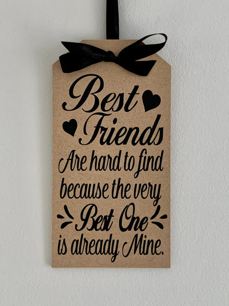 Best Friend Christmas Gift, Best Friend Gift, Best Friends are hard to find. Friend Birthday Gift, Birthday Present Tag, Gift Tag, 19 cm