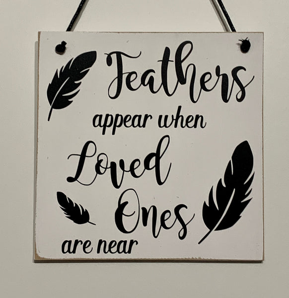 Bereavement Gift, Memory Sympathy Present, Feathers appear when Angels are near, Memorial Sign, Wall Hanger, Home Decor, Condolence gift