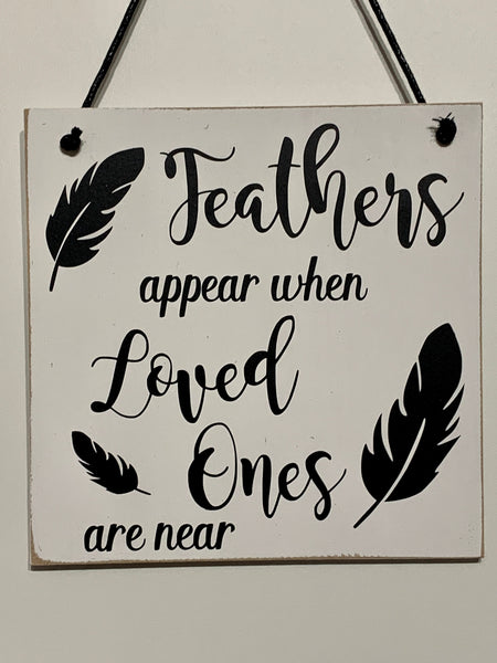 Bereavement Gift, Memory Sympathy Present, Feathers appear when Angels are near, Memorial Sign, Wall Hanger, Home Decor, Condolence gift