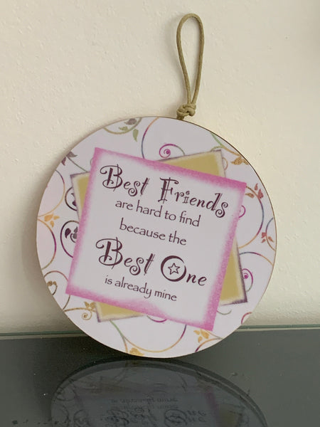 Best Friend Gift, Best Friends, Birthday gift for Best Friend, Best Friends are hard to find because the best one is already mine