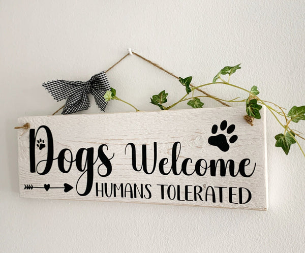 Dog sign, Dogs Welcome Humans Tolerated, Humorous Sign, Wooden Pallet Sign, Entry Sign, Home Decoration, Dog Lover sign for your home.