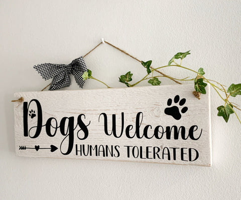 Dog sign, Dogs Welcome Humans Tolerated, Humorous Sign, Wooden Pallet Sign, Entry Sign, Home Decoration, Dog Lover sign for your home.