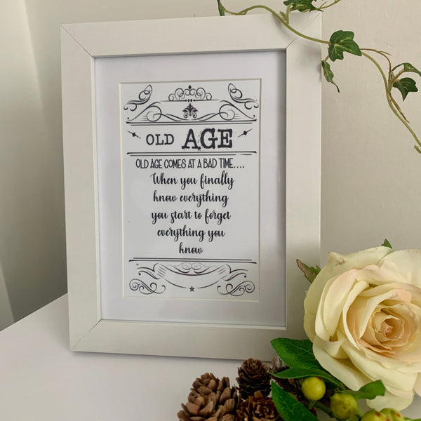 Retirement Gift, Old Age Gift, Photo Frame, Old Age Saying, Old age comes at a bad time when you finally know everything you start to forget