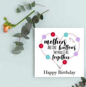 Birthday Card, Special Mum, Happy Birthday Card, Greeting Card, Mum Birthday, Mothers are like buttons they hold it all together card.