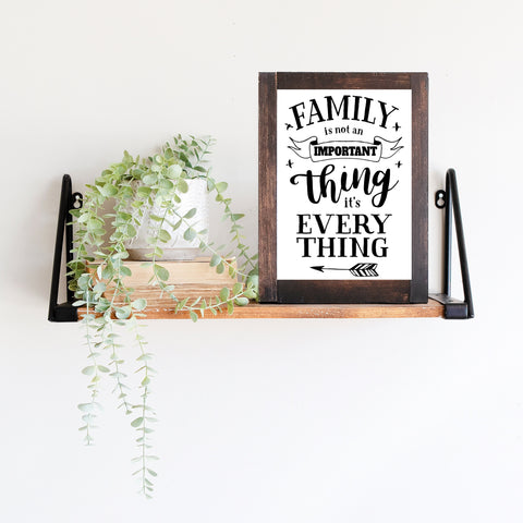 Digital download, Family quote, Family is not an import thing it’s every thing, Home decor, print download and cutting file