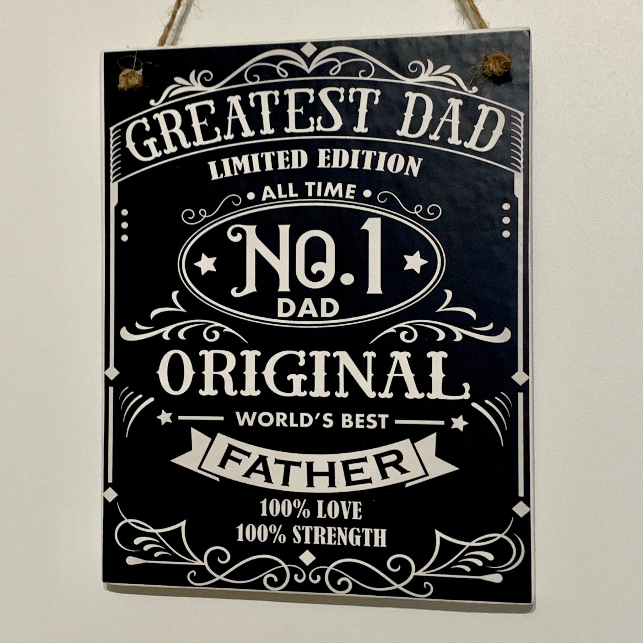 Fathers Day Gift, Greatest Dad Gift, Wall Hanger, Happy Birthday Gift for Dad, Greatest Dad, Limited Edition, No1 Dad, Father Gift, Dad Gift