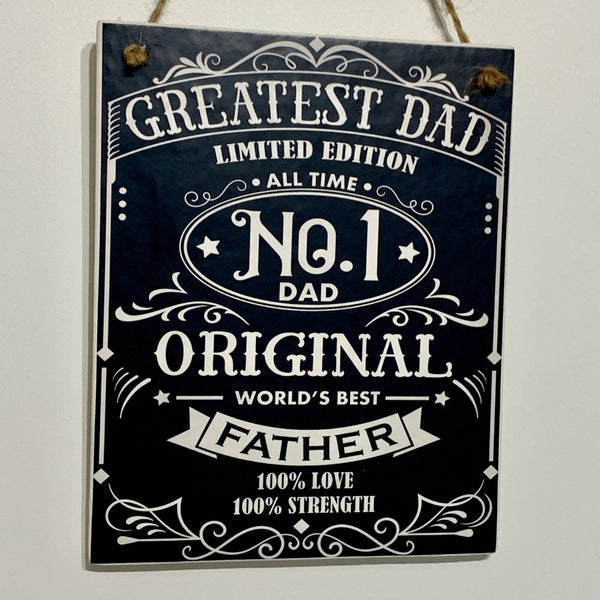 Fathers Day Gift, Greatest Dad Gift, Wall Hanger, Happy Birthday Gift for Dad, Greatest Dad, Limited Edition, No1 Dad, Father Gift, Dad Gift