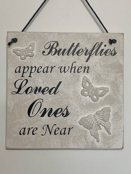 Sympathy Gift, Butterflies appear when Loved Ones are Near, Bereavement Gift, Memorial Gift, Grieving gift,  Home Decoration, Wall Hanger.