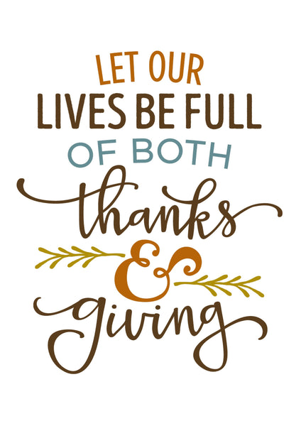 Digital download, Let our lives be full of both thanks and Giving, Home decor, print download, Art Print, Thanks and Giving Quote