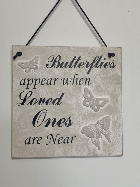 Sympathy Gift, Butterflies appear when Loved Ones are Near, Bereavement Gift, Memorial Gift, Grieving gift,  Home Decoration, Wall Hanger.