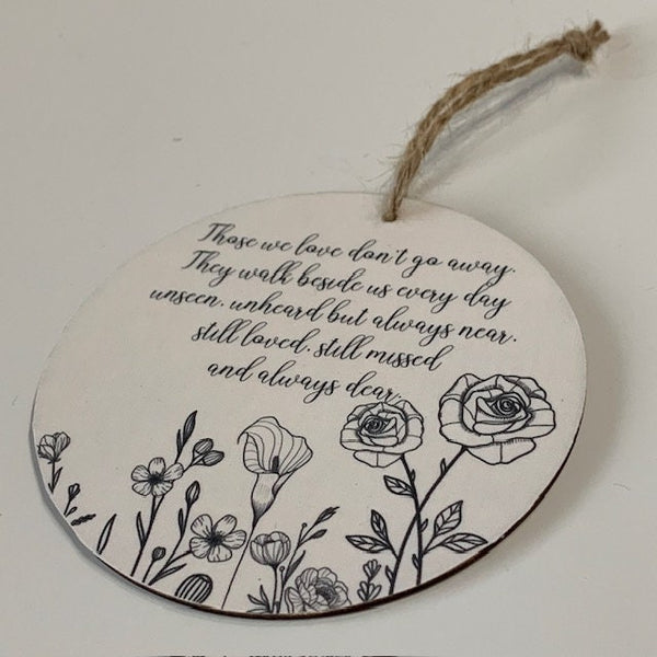 Those we love don't go away, Memorial gift for loss of loved one, Sympathy Gift, Bereavement Gift, Friendship Gift, Wooden Wall hanger Gift.