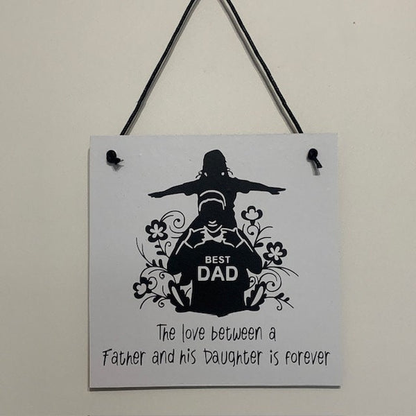 Father's Day Gift, The Love between a Father and Daughter is forever,  Father and Daughter Gift, Wooden Sign, Birthday Gift, Wall Hanger.