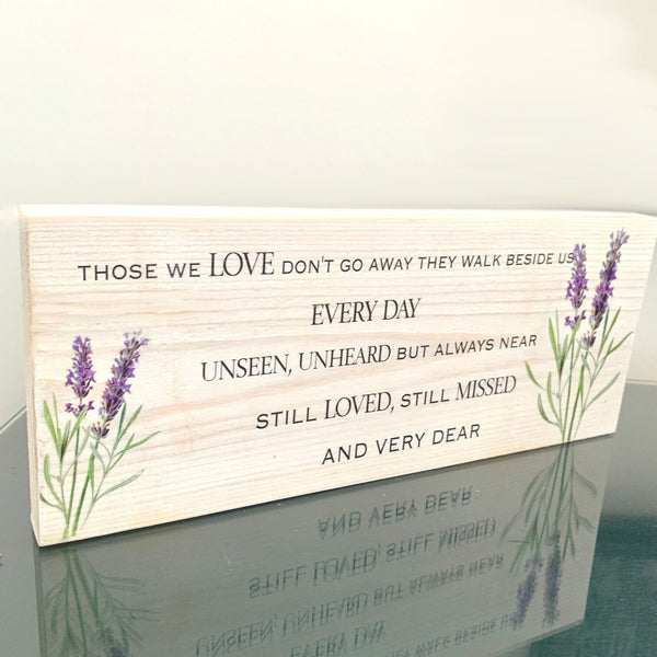 Bereavement gift, Those we love don't go away, they walk beside us every day, grieving gift, mourning gift, memorial Sign, home decor.