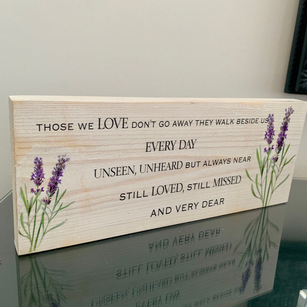 Bereavement gift, Those we love don't go away, they walk beside us every day, grieving gift, mourning gift, memorial Sign, home decor.