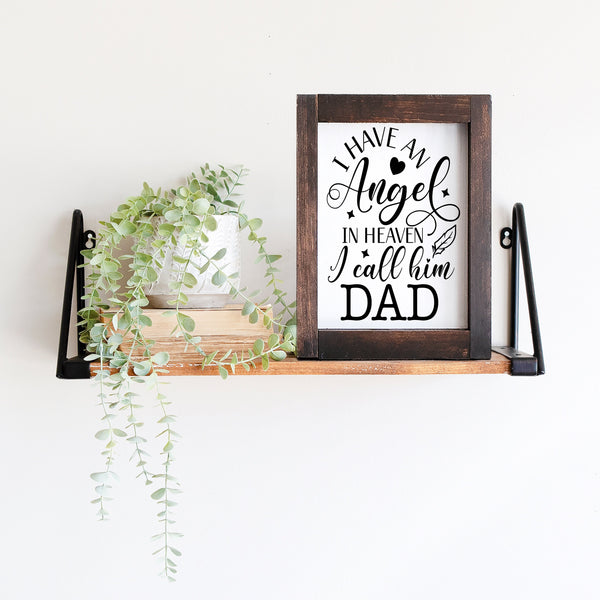 Digital download, I have an Angel in heaven, I call him Dad, Home decor, print download, Memorial quote, DIY Art print, Grieving Gift.