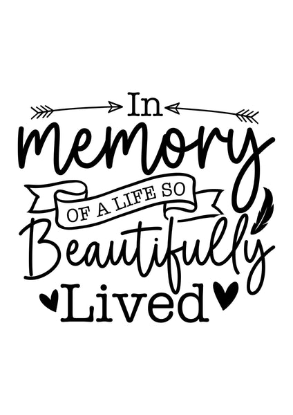 Digital download, In memory of a life so beautifully lived, Home decor, print download, Memorial quote, DIY Art print, Grieving Gift. A4