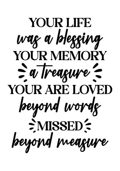 Digital download, Your life was a blessing, Home decor, print download, Memorial quote, DIY Art print, Grieving Gift. A4