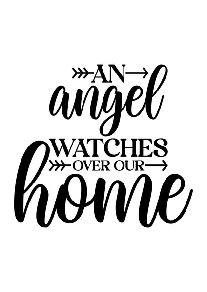 Digital download, An angel watches over our home, Home decor, print download, Memorial quote, DIY Art print, Grieving Gift. A4