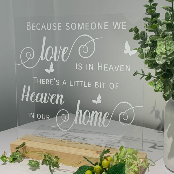 Because someone we love is in heaven, there's a little bit of heaven in our home, Acrylic Sign, Home Decor, Memorial sign, lost loved ones.