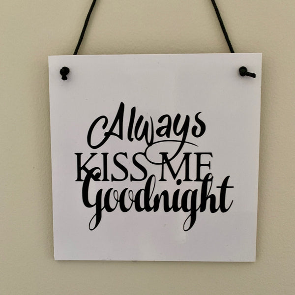 Always Kiss Me Goodnight Sign, Bedroom Wall Hanging, Love Quotes, Couple Sayings, Anniversary Gifts, Wedding Gift. Wooden Bedroom Sign. Home