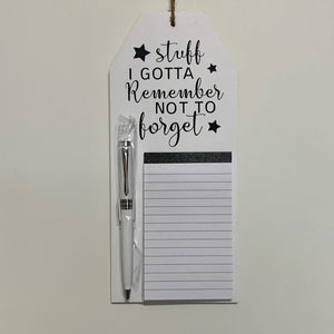 To Do List, Wall Hanging notes, Funny Notepad, Stuff I gotta Remember not to Forget, Memo Board, Birthday Gift, Christmas Gift, Housewarming