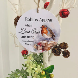 Robins Appear When Loved Ones Are Near, Sympathy, Memorial Gift, Bereavement Gift, Christmas Gift, Memorial Robin, Christmas Tree Bauble.