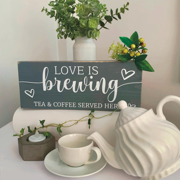 Tea and Coffee Sign, Love is brewing, kitchen decor sign, Cafe sign, Tea Shop Sign, Tea and Coffee served here sign, Coffee Sign, Tea Sign.