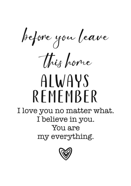 Digital download,  Home decor, print download, DIY Art print, A4 art print. Before you leave this home, always remember, I love you