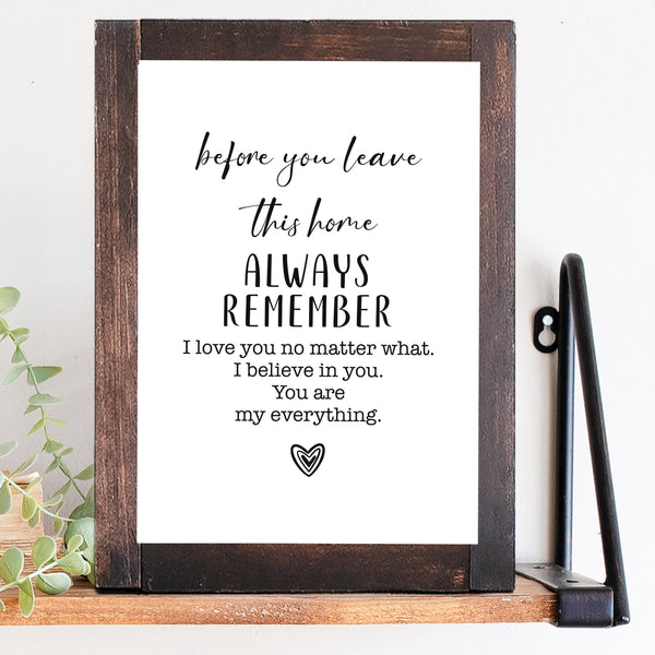 Digital download,  Home decor, print download, DIY Art print, A4 art print. Before you leave this home, always remember, I love you