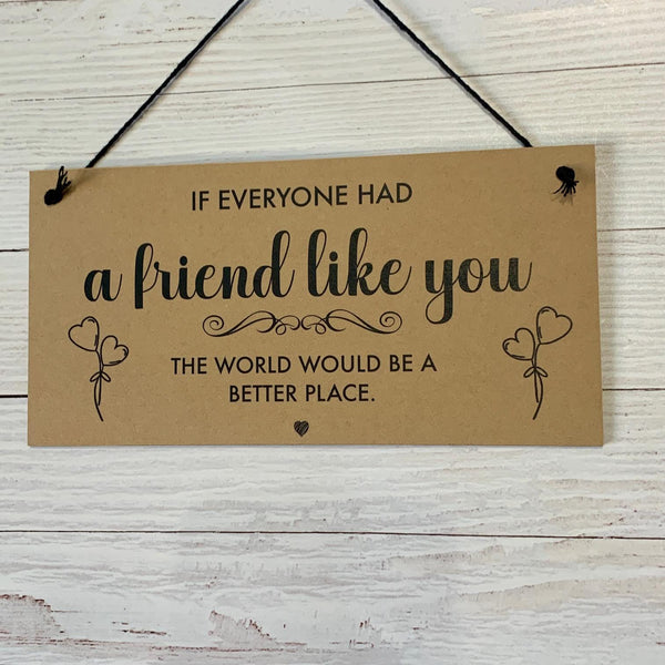 Best Friend Quote, Handmade Hanging Sign, Plaque, Keepsake Gift, Friend Quote, Best Friend Birthday Gift, Special Friend Christmas Gift.