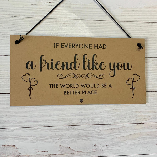 Best Friend Quote, Handmade Hanging Sign, Plaque, Keepsake Gift, Friend Quote, Best Friend Birthday Gift, Special Friend Christmas Gift.