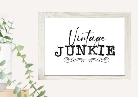 Digital download, Vintage Junkie,  Home decor, print download, Novelty Quote, DIY Art print, A4 art print. Vintage.