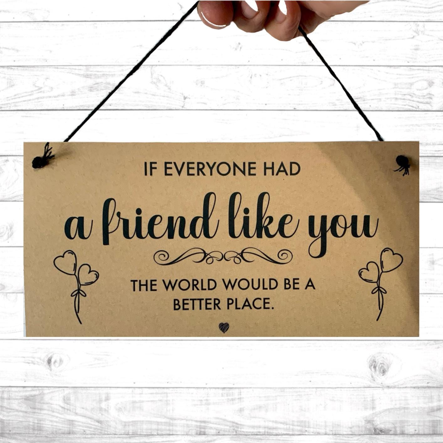 Best Friend Quote, Handmade Hanging Sign, Plaque, Keepsake Gift, Friend Quote, Best Friend Birthday Gift, Special Friend Christmas Gift.