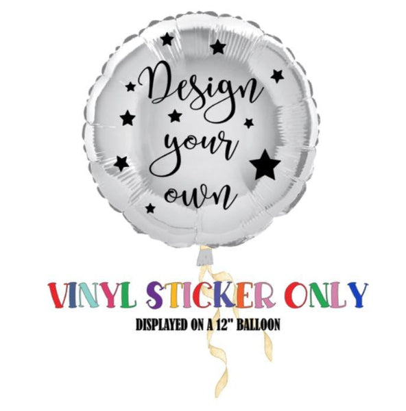 Balloon Stickers, Vinyl Stickers, Happy Birthday Stickers, Vinyl Decal, Any colour, Any wording, High Quality Vinyl Stickers.