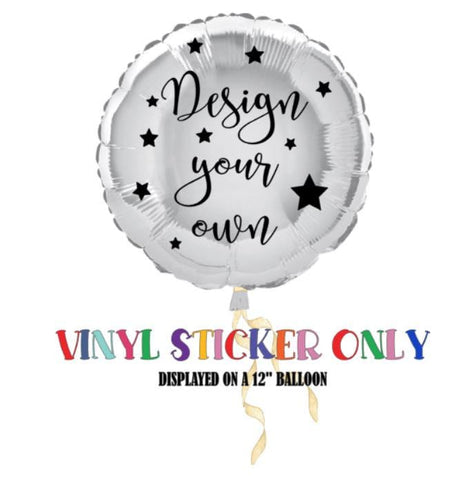 Balloon Stickers, Vinyl Stickers, Happy Birthday Stickers, Vinyl Decal, Any colour, Any wording, High Quality Vinyl Stickers.