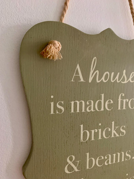 A House is Made of Bricks and Beams, A Home is Made of Love and Dreams | Wooden Home Decor Sign, Door Hangings.